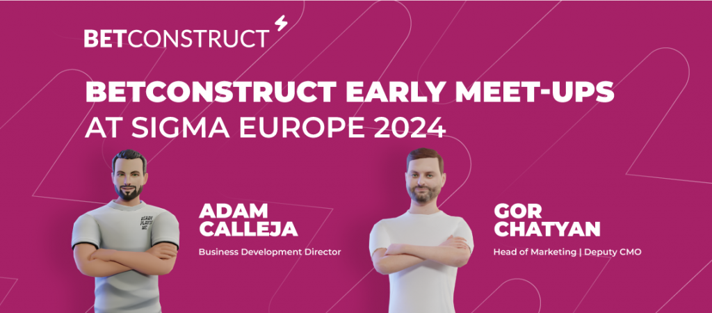 BetConstruct early meet-ups at SiGMA Europe